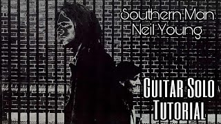 SOUTHERN MAN  Neil Young  Guitar Solo Tutorial  Lesson [upl. by Ohara808]