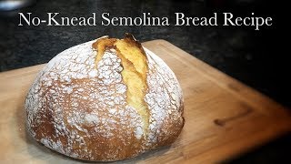 NoKnead Semolina Bread Recipe [upl. by Rodie]