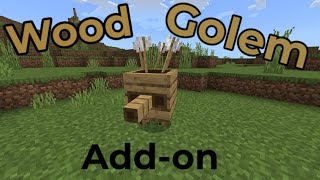 Wood Golem Addon  Minecraft Bedrock Edition [upl. by Itch714]