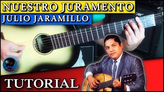 Cómo tocar NUESTRO JURAMENTO en guitarra con REQUINTO INTRO Julio Jaramillo  TUTORIAL Temporada 5 [upl. by Lorraine]