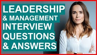 LEADERSHIP amp MANAGEMENT INTERVIEW Questions And Answers Interview Questions for Managers [upl. by Drallim]