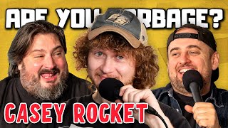 Are You Garbage Comedy Podcast Casey Rocket [upl. by Aissela21]