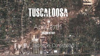 Tuscaloosa An April 27th Documentary [upl. by Enidlareg]