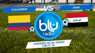 🔴 EN VIVO 🔴 SELECCIÓN COLOMBIA  IRAK  AMISTOSO INTERNACIONAL [upl. by Maidie]