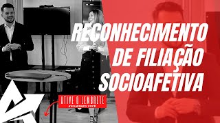 DIREITO DE FAMÍLIA Reconhecimento de filiação socioafetiva [upl. by Lari408]