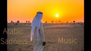 Arabic Sadness  instrumental Islamic background music [upl. by O'Meara]