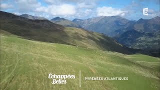 Échappées en PyrénéesAtlantiques  Échappées belles [upl. by Enaffit507]