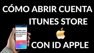 Cómo Abrir Cuenta en iTunes Store con ID de Apple [upl. by Tugman]