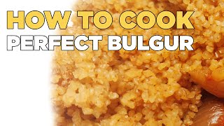 How to cook PERFECT BULGAR Wheat  Easy Homemade Recipe [upl. by Lyrradal]