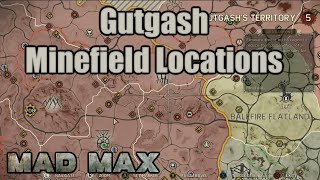 Mad Max  Minefield Locations  Gutgashs Territory  Parch Reek Cadavanaugh Chalkies Grit [upl. by Clarkson14]