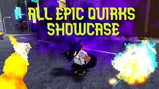 ALL EPIC QUIRKS SHOWCASE  Explosion Dark Shadow  Phoenix  My Hero Mania  Roblox [upl. by Denoting204]