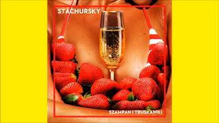 STACHURSKY  SZAMPAN I TRUSKAWKI Official Audio [upl. by Hollington]