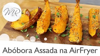 Abóbora Assada na AirFryer  Fritadeira Sem Óleo [upl. by Okoy]