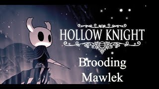 Hollow Knight Walkthrough  Brooding Mawlek Part 12 [upl. by Neelya]