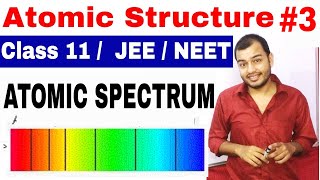 11 Chap 2  Atomic Structure 03  Atomic Spectrum  Hydrogen Spectrum  Class 11  JEENEET [upl. by Motch580]