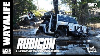 RUBICON  A Legendary Jeep Trail amp OffRoad Adventure  Part 2 of 3 [upl. by Kutzenco]