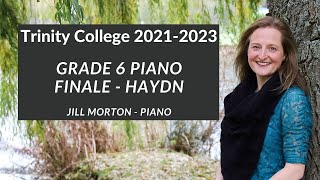 Finale  Haydn Grade 6 Trinity College Piano 20212023 Jill Morton  Piano [upl. by Frasquito]