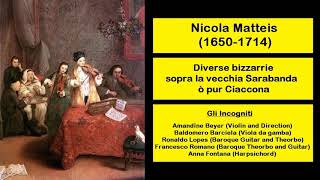 Nicola Matteis 16501714  Diverse bizzarrie sopra la vecchia Sarabanda ò pur Ciaccona [upl. by Oirramaj476]