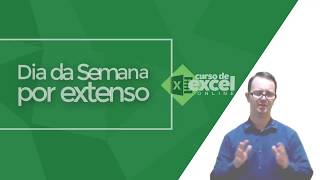 Dia da Semana por Extenso  Excel para Departamento Pessoal [upl. by Andromede]