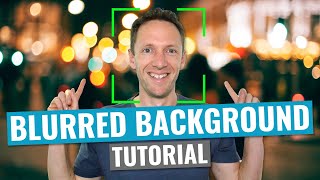 How to Get a Blurry Background in VIDEO Updated Bokeh Effect Tutorial [upl. by Asela]