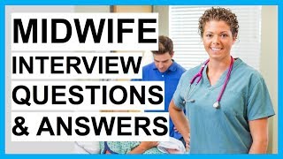 MIDWIFE Interview Questions And Answers How To PASS a MIDWIFERY Interview [upl. by Fredela]