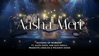 Aasha Meri  Nations of Worship ft Allen Ganta Sam Alex Prakruthi Angelina amp Philemon Anand [upl. by Coulombe]