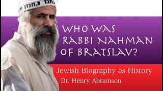 Who Was Rabbi Nahman of Bratslav Jewish Biography as History [upl. by Atteval99]