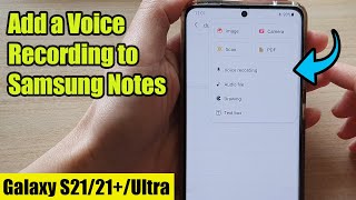 Galaxy S21UltraPlus How to Add a Voice Recording to Samsung Notes [upl. by Olbap]