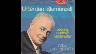 Willy Schneider  Liebling auch wir werden älter [upl. by Yesoj]