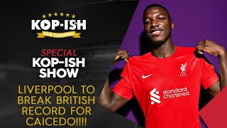 LIVERPOOL AGREE RECORD DEAL FOR CAICEDO  KOPISH SPECIAL LIVE BigSixBants [upl. by Halehs]