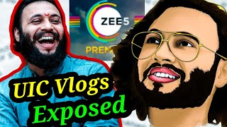 UIC VLOGS EXPOSED  UIC VLOGS VS ZEE 5 CONTROVERSY OVER A HINDI WORD quotZIDDDquot [upl. by Aninad300]