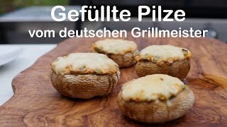 Gegrillte Champignons  Gefüllte Pilze vom deutschen Grillmeister [upl. by Woolcott]