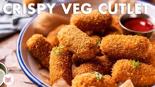 Crispy Veg Cutlet Recipe  Shaadi Aur Railway Waale Cutlet  Vegetable Cutlet  Chef Sanjyot Keer [upl. by Stearn150]