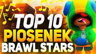 🏆 TOP 10 PIOSENEK O BRAWL STARS [upl. by Samuella]