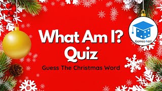 Christmas Game  What Am I Quiz  Guess The Christmas Word [upl. by Teague]