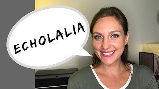 Echolalia  Tips from a Speech Therapist [upl. by Aitsirt]