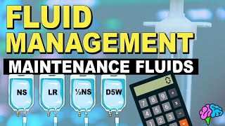 Maintenance Fluids amp Calculations  Fluid Management [upl. by Sink586]