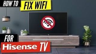 How To Fix a Hisense TV that Wont Connect to WiFi [upl. by Cud]