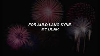 Lord Huron  Auld Lang Syne  Lyrics [upl. by Ardnikal]