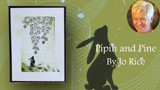 Pipin and Pine by Jo Rice  A Lavinia Stamps Tutorial [upl. by Letsyrk]