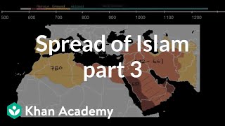 Spread of Islam part 3  World History  Khan Academy [upl. by Adnyleb]