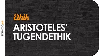 Ethik 2  Aristoteles Tugendethik  SOundSOphie [upl. by Neddie]