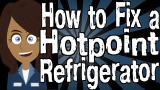 How to Fix a Hotpoint Refrigerator [upl. by Inafets]