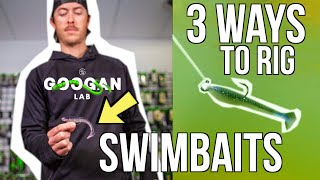 HOW TO RIG a SWIMBAIT  BEST 3 TECHNIQUES [upl. by Viridis93]