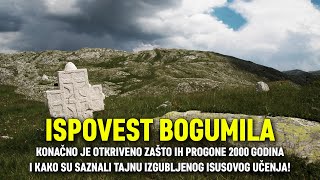 ISPOVEST BOGUMILA Progone nas dve hiljade godina jer čuvamo tajnu izgubljenog Isusovog učenja [upl. by Dosi303]