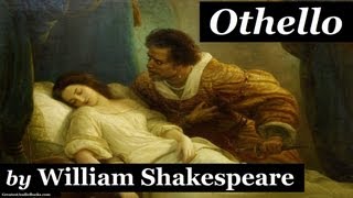 OTHELLO by William Shakespeare  Dramatic Reading  FULL AudioBook [upl. by Ordnagela443]