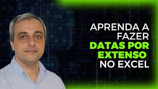 Como escrever data por extenso no Excel [upl. by Enilram]