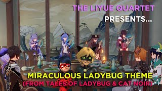 Windsong Lyre The Liyue Quartet plays Miraculous Ladybug Theme from Tales Of Ladybug amp Cat Noir [upl. by Lemaceon952]