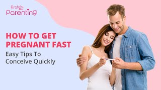 How to Get Pregnant Fast  Tips for Quick Conception [upl. by Klein]