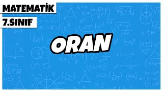 7 Sınıf Matematik  Oran  2022 [upl. by Meta]